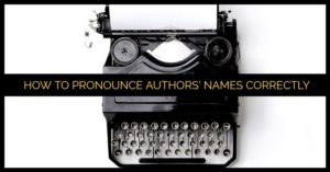 How To Pronounce Authors' Names Correctly