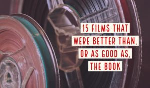 Films That Were Better Than The Book