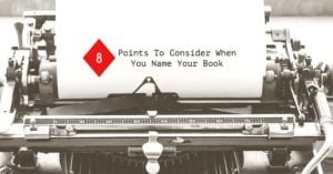 8 Points To Consider When You Name Your Book