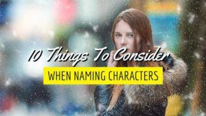 Naming Characters - 10 Things To Consider