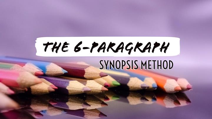 The 6-Paragraph Synopsis Method