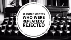 50 Best-Selling Writers Who Were Repeatedly Rejected