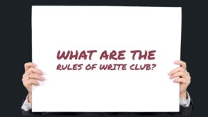 What Are The Rules Of Write Club?