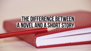 The Difference Between A Novel And A Short Story