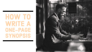What Is A Synopsis? How To Write A One-Page Synopsis
