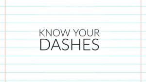 Know Your Dashes