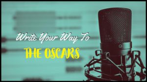 Write Your Way To The Oscars