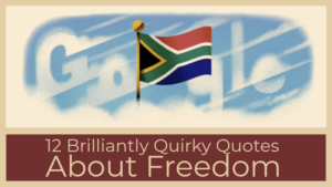 12 Brilliantly Quirky Quotes About Freedom