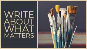 How To Write About What Matters