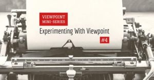 Experimenting With Viewpoint