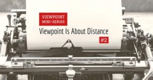 Viewpoint Is About Distance