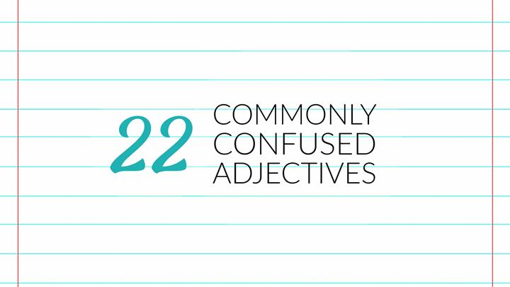 22 Commonly Confused Adjectives