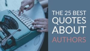 The 25 Best Quotes About Authors