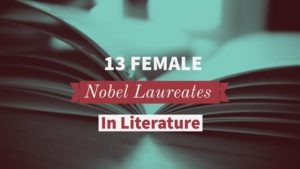 13 Female Nobel Laureates In Literature