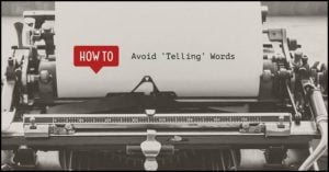How To Avoid ‘Telling’ Words