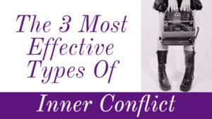 What Is Inner Conflict? The 3 Most Effective Types of Inner Conflict