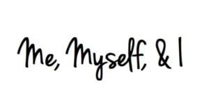 Me, Myself, and I