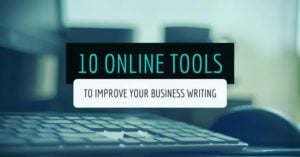 10 Online Tools To Improve Your Business Writing