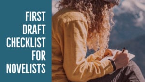 First Draft Checklist For Novelists