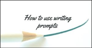 How To Use Writing Prompts