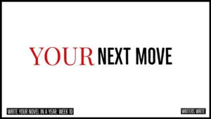 your next move in your novel