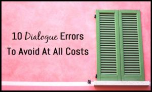 10 Dialogue Errors Writers Should AvoidÂ