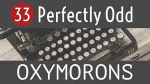 33 Oxymorons