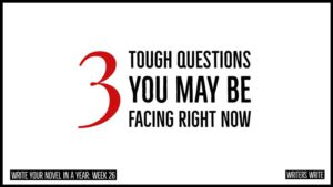 3 Tough Questions Writers May Be Facing
