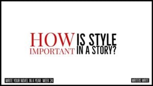 How Important Is Style In A Story?