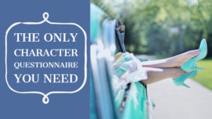 What is a character questionnaire? The Only Character Questionnaire You Need