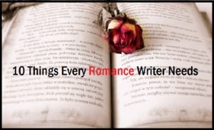 10 Things Every Romance Writer Needs