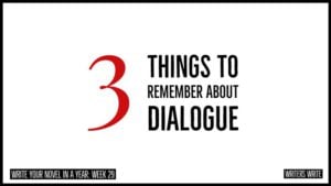 3 Things To Remember About Dialogue