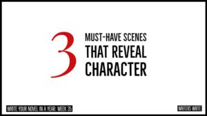 3 Must-Have Scenes That Reveal Character