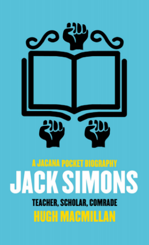 Book Review - Jack Simons: Teacher, Scholar, Comrade