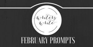 28 Writing Prompts For February 2017