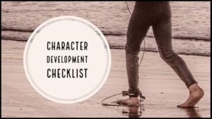 Character Development Checklist – 13 Points To Consider