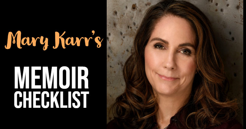 Mary Karr's Memoir Checklist