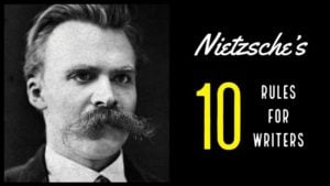 Nietzsche’s 10 Rules For Writers