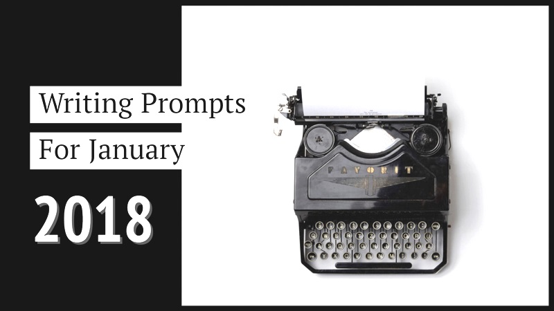 31 Writing Prompts For January 2018