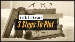 Back To Basics 3 Steps To Plot