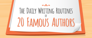 The Daily Writing Routines Of 20 Famous Authors