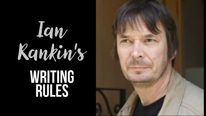 Ian Rankin’s 10 Essential Rules for Writing Fiction