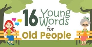 16 Young Words For Old People