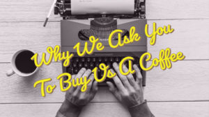Why We Ask You To Buy A Coffee