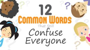 12 Common Words That Still Confuse Everyone