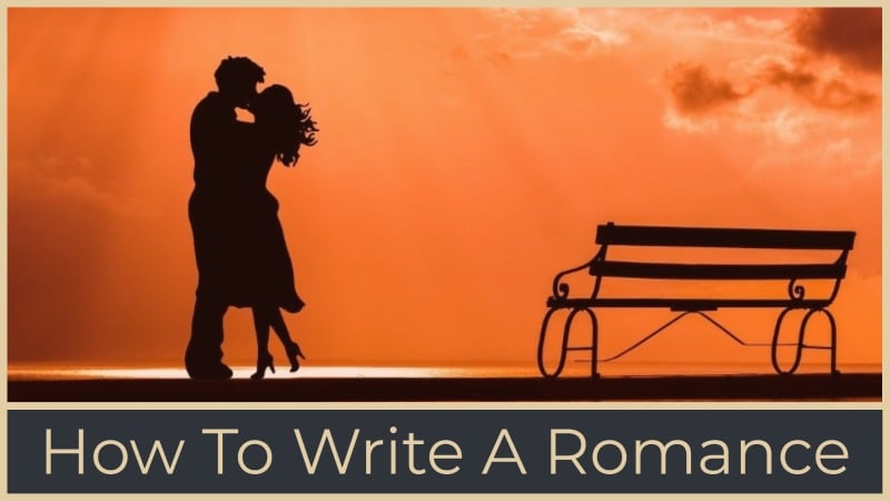 How To Write A Romance Novel: Online Course How To Write A Romance Novel: Online Course