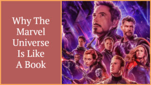 Why The Marvel Universe Is Plotted Like A Book