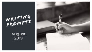 31 Writing Prompts For August 2019