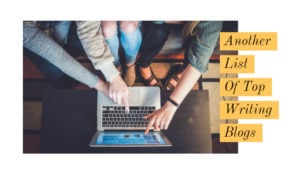 Another List Of Top Writing Blogs