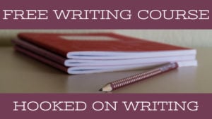 Free Writing Course – Hooked On Writing
